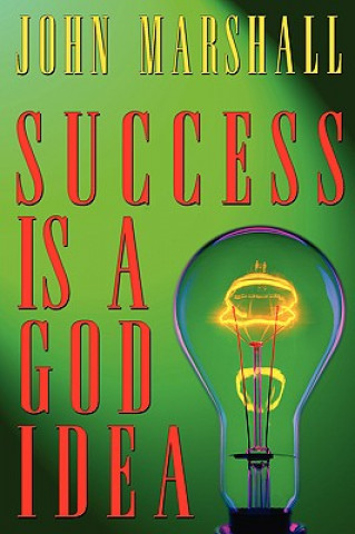 Książka Success Is a God Idea John Marshall