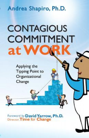 Kniha Contagious Commitment at Work Andrea Shapiro
