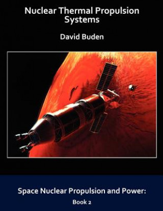 Könyv Nuclear Thermal Propulsion Systems David Buden