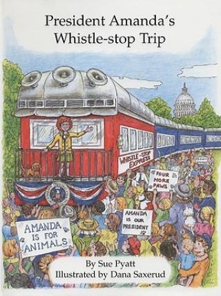 Könyv President Amanda's Whistle-Stop Trip Sue Pyatt