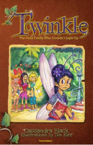 Kniha Twinkle: The Only Firefly Who Couldn't Light Up Cassandra Black