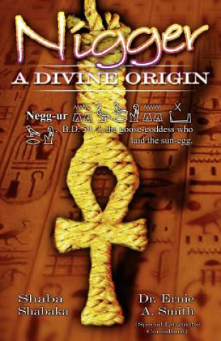 Książka Nigger: A Divine Origin Ernie A. Smith