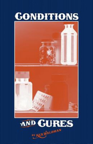 Knjiga Conditions and Cures Ken Waldman