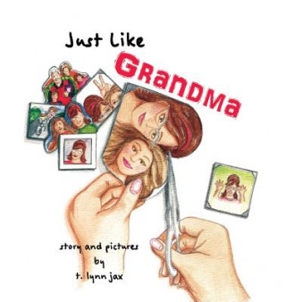 Book Just Like Grandma t. lynn jax