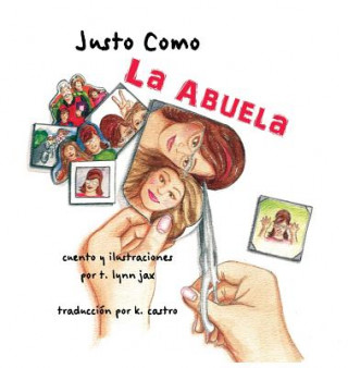 Kniha Justo Como La Abuela t. lynn jax
