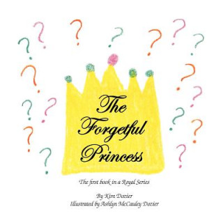 Buch The Forgetful Princess Kim L Dozier