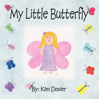 Книга My Little Butterfly Kim L Dozier