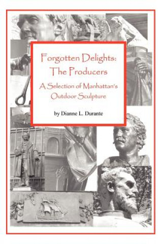 Kniha Forgotten Delights: The Producers Dianne L. Durante