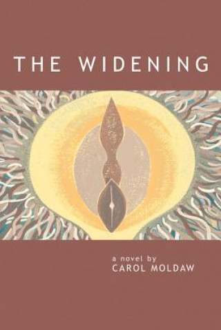 Könyv The Widening Carol Moldaw