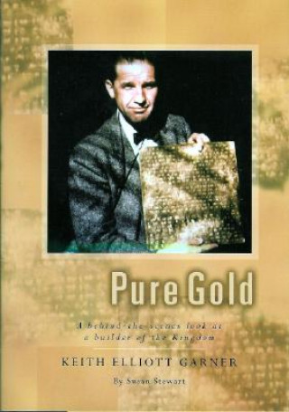 Carte Pure Gold: A Behind-The-Scenes Look at a Builder of the Kingdom Susan Stewart