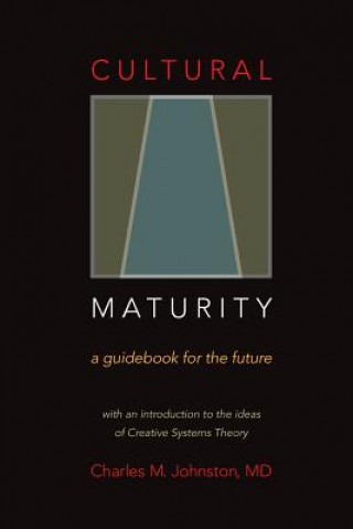 Carte Cultural Maturity Charles M. Johnston MD