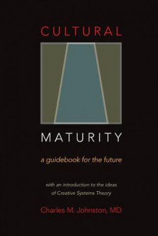 Book Cultural Maturity Charles M. Johnston MD