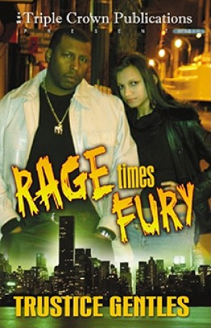 Libro Rage Times Fury: Triple Crown Publications Presents Trustice Gentles