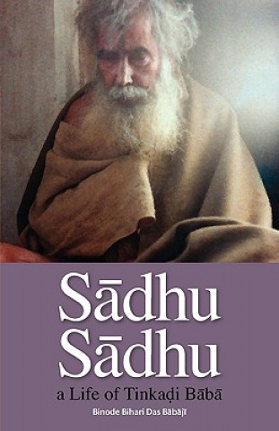 Kniha Sadhu Sadhu Binode Bihari Dasa Babaji