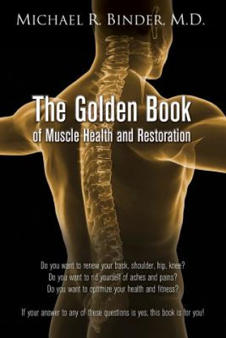 Kniha The Golden Book of Muscle Health and Restoration M. D. Michael R. Binder