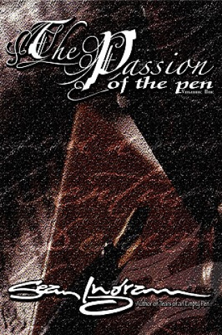 Carte The Passion of the Pen (Vol. 1) Sean Ingram