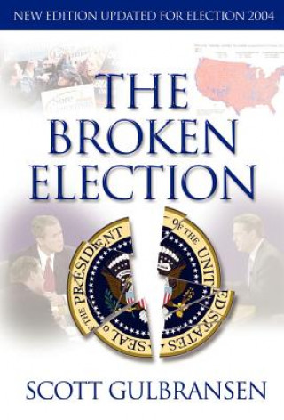 Kniha The Broken Election Scott A. Gulbransen