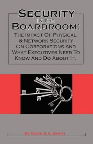 Carte Security in the Boardroom Mark S. A. Smith