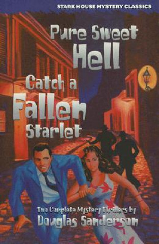 Kniha Pure Sweet Hell/Catch a Fallen Starlet Douglas Sanderson