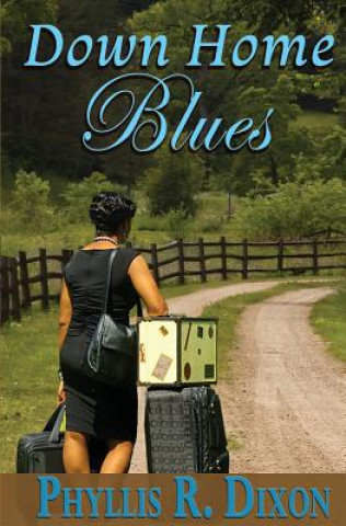 Knjiga Down Home Blues Phyllis R. Dixon