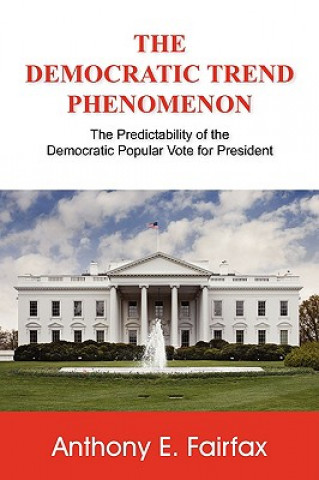 Книга The Democratic Trend Phenomenon Anthony E. Fairfax