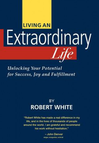 Knjiga Living an Extraordinary Life Robert White