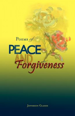 Carte Poems of Peace and Forgiveness Jefferson Glassie