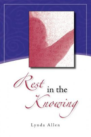 Knjiga Rest in the Knowing Lynda Allen
