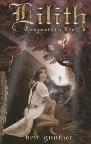 Buch Lilith: Testament of a Life Ken Gunther