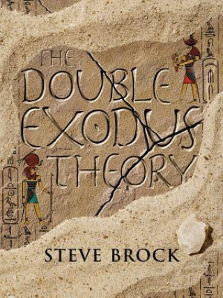 Книга The Double Exodus Theory Steve Brock