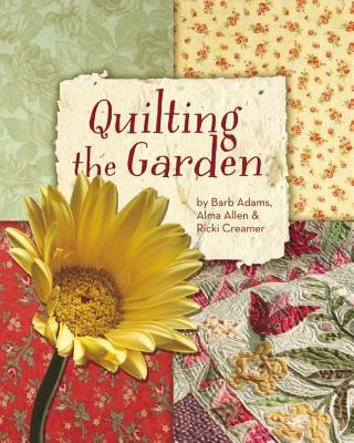 Kniha Quilting the Garden Print-on-Demand Edition Barb Adams