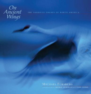 Книга On Ancient Wings Michael Forsberg