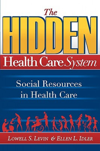 Book The Hidden Health Care System Lowell S. Levin