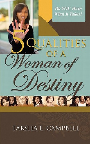 Kniha 5 Qualities of a Woman of Destiny Tarsha L. Campbell