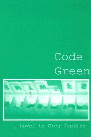 Knjiga Code Green Greg Jenkins
