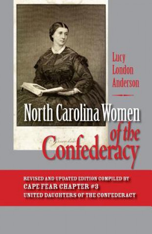 Книга North Carolina Women of the Confederacy Lucy London Anderson