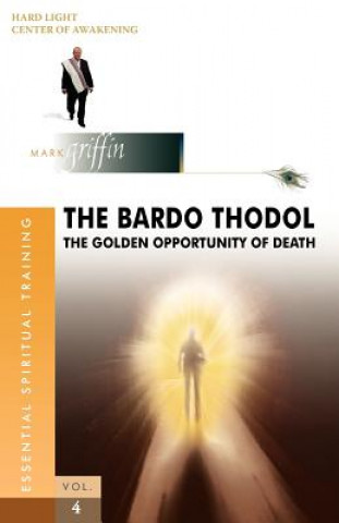 Könyv The Bardo Thodol - A Golden Opportunity Mark Griffin
