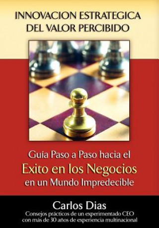 Buch Innovacion Estrategica del Valor Percibido Carlos Dias