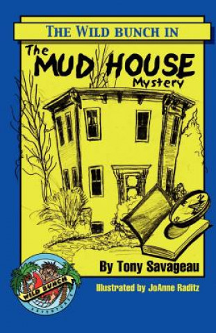 Könyv The Mud House Mystery Tony Savageau