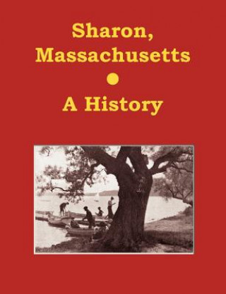 Książka Sharon, Massachusetts - A History Sarbc