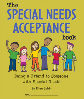 Książka The Special Needs Acceptance Book: Being a Friend to Someone with Special Needs Ellen Sabin