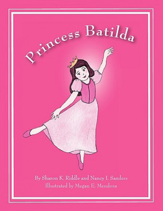 Kniha Princess Batilda Sharon K Riddle