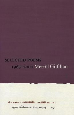 Knjiga Selected Poems 1965-2000 Merrill Gilfillan