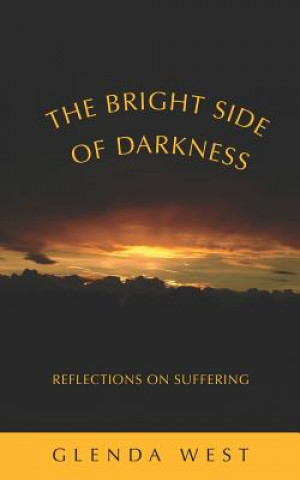 Carte The Bright Side of Darkness Glenda West