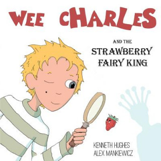 Carte Wee Charles and the Strawberry Fairy King Kenneth Hughes