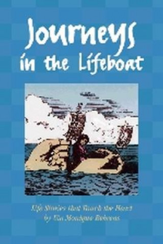 Kniha Journeys in the Lifeboat: Life Stories That Touch the Heart Uta Monique Behrens