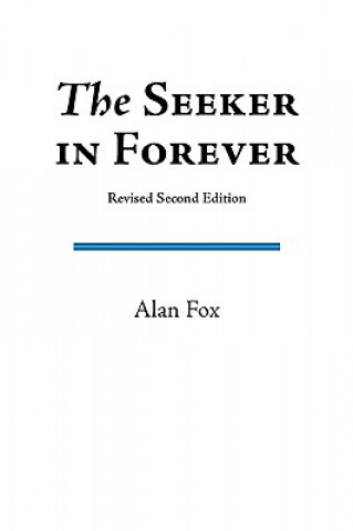 Knjiga The Seeker in Forever (Revised Second Edition) Alan Sean Fox