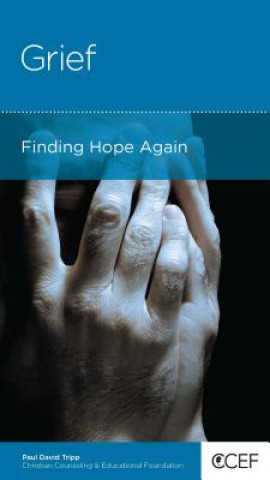 Boek Grief: Finding Hope Again Paul D. Tripp