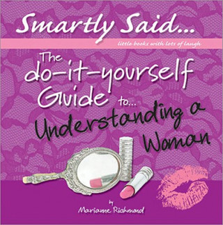 Kniha The Do-It-Yourself Guide To... Understanding a Woman Marianne Richmond