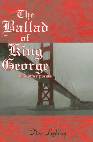 Könyv The Ballad of King Gegore and Other Poems Dan Lightsey